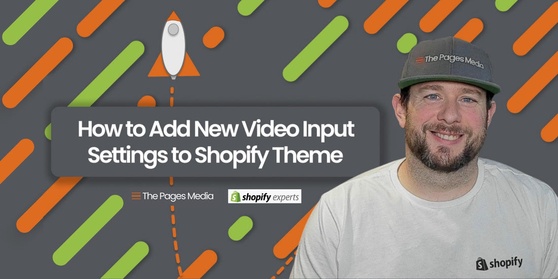 Text: How to Add New Video Input Setting to Shopify Theme. Taylor wearing a white Shopify tshirt with a gray The Pages Media hat. Gray background with green and orange lines and rocket shooting to the sky. 